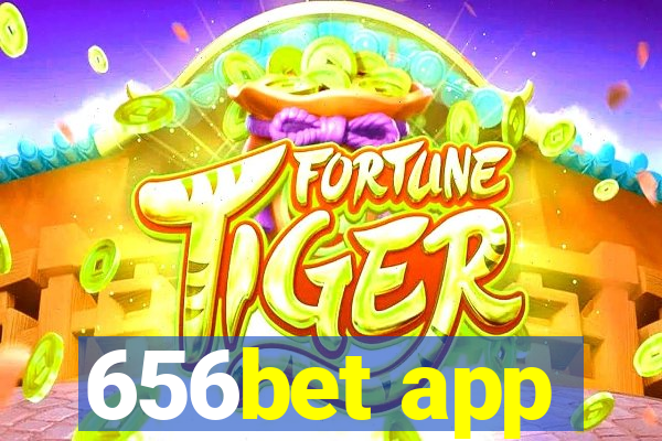 656bet app